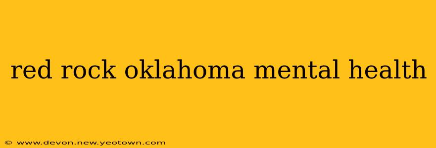 red rock oklahoma mental health
