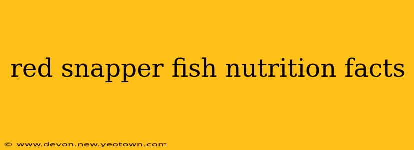 red snapper fish nutrition facts