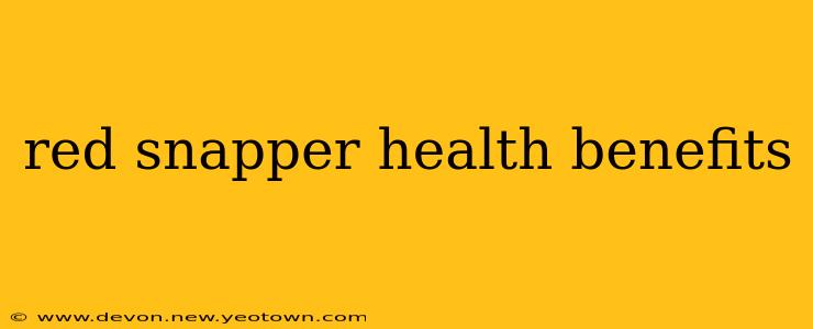 red snapper health benefits