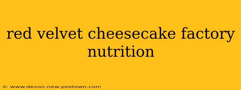 red velvet cheesecake factory nutrition