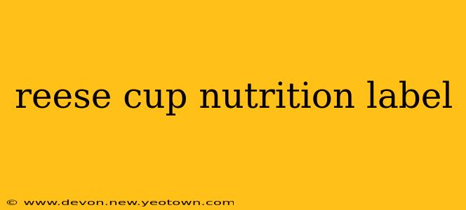 reese cup nutrition label