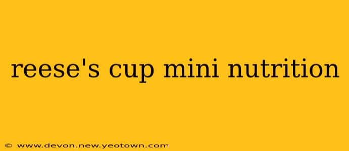 reese's cup mini nutrition