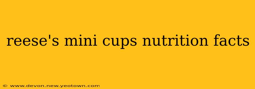 reese's mini cups nutrition facts
