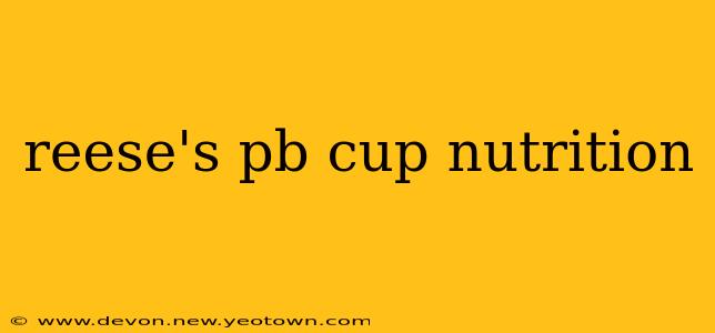 reese's pb cup nutrition