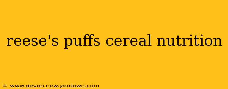 reese's puffs cereal nutrition