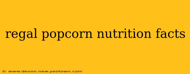 regal popcorn nutrition facts