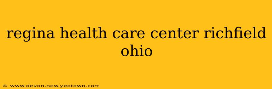 regina health care center richfield ohio