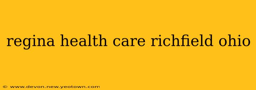 regina health care richfield ohio