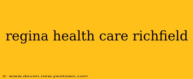 regina health care richfield