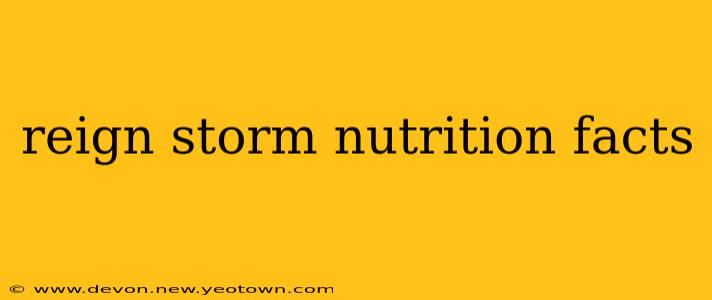 reign storm nutrition facts