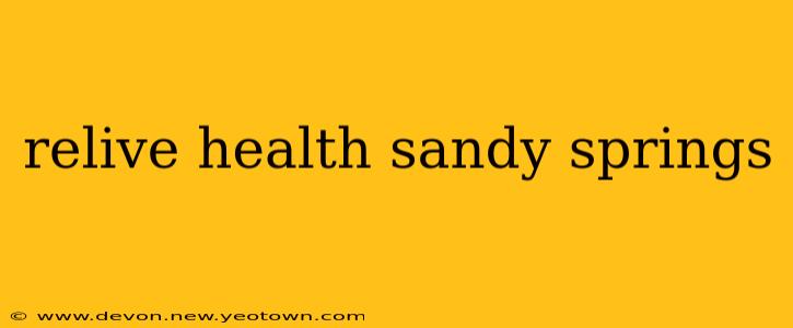 relive health sandy springs
