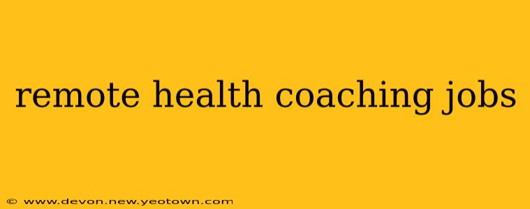 remote health coaching jobs