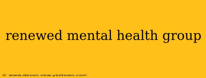 renewed mental health group