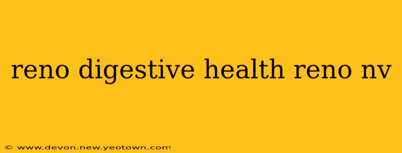 reno digestive health reno nv