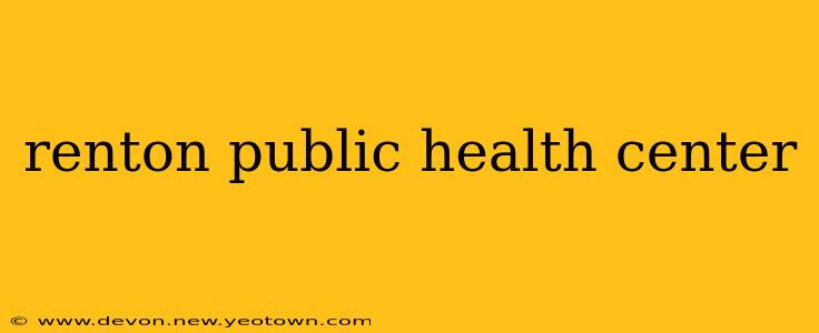 renton public health center