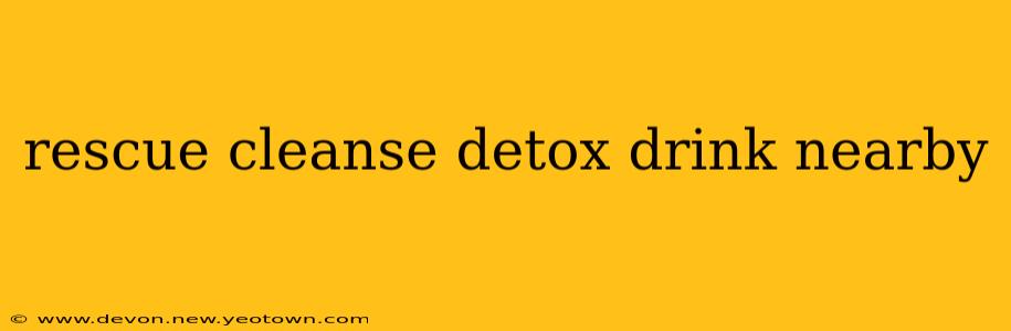 rescue cleanse detox drink nearby