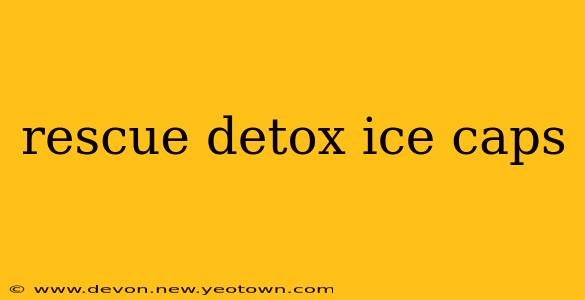 rescue detox ice caps
