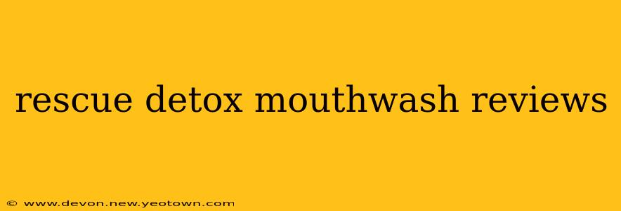 rescue detox mouthwash reviews