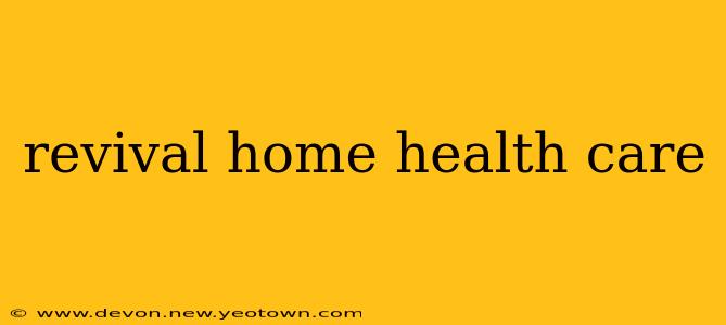 revival home health care