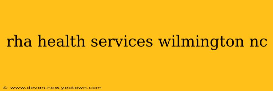 rha health services wilmington nc