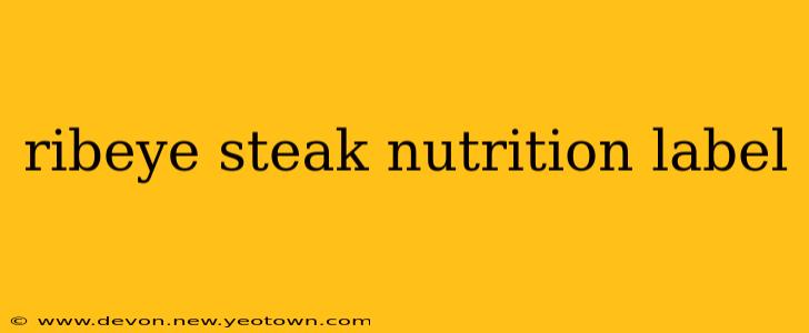 ribeye steak nutrition label