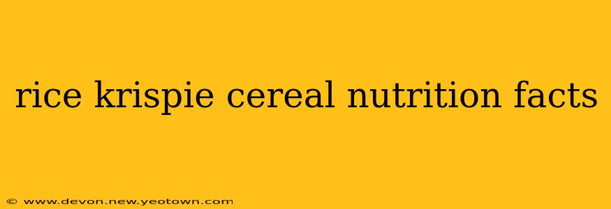 rice krispie cereal nutrition facts