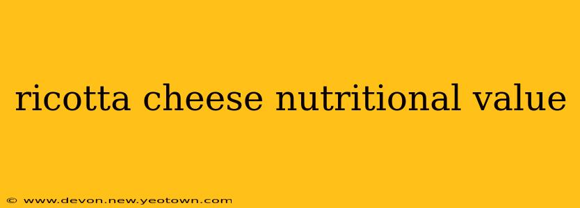 ricotta cheese nutritional value