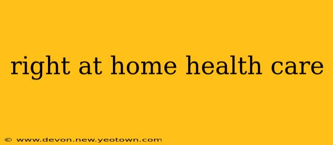 right at home health care