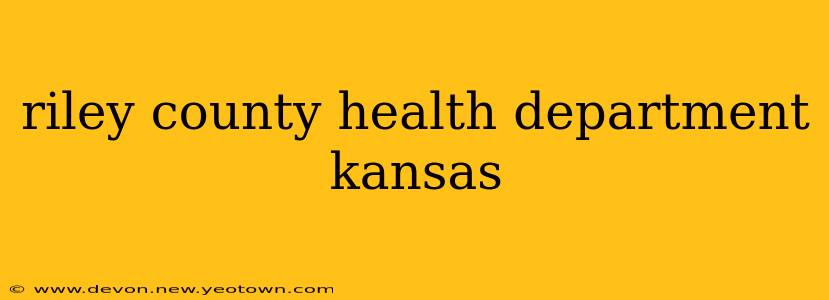 riley county health department kansas