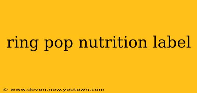 ring pop nutrition label