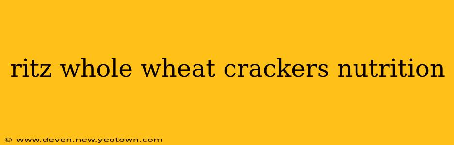 ritz whole wheat crackers nutrition
