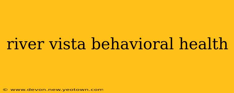 river vista behavioral health