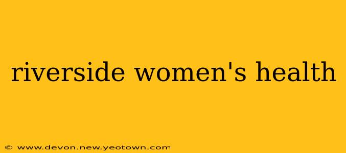 riverside women's health