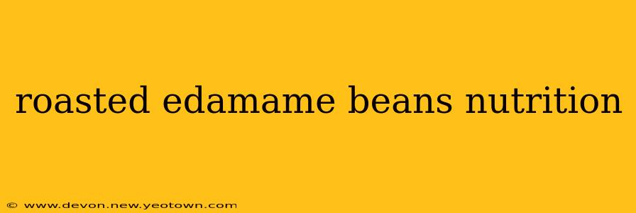 roasted edamame beans nutrition