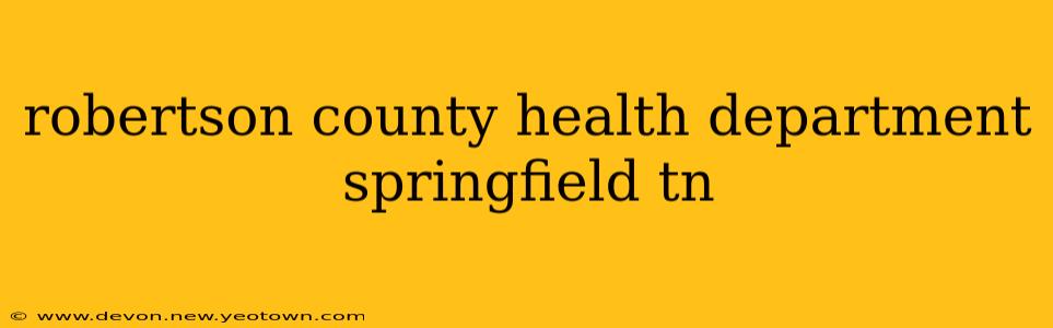 robertson county health department springfield tn