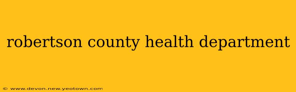 robertson county health department