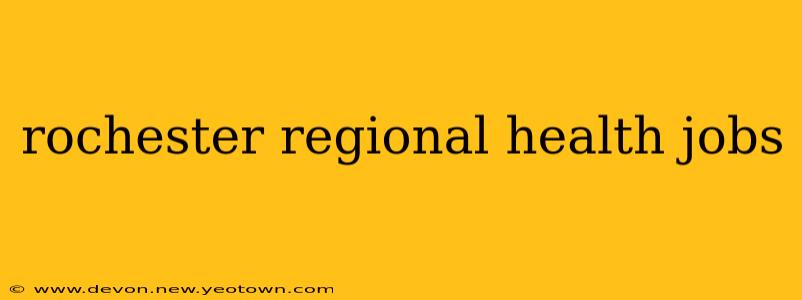 rochester regional health jobs
