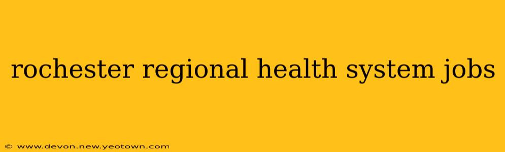 rochester regional health system jobs