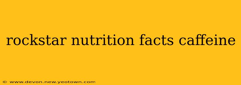 rockstar nutrition facts caffeine