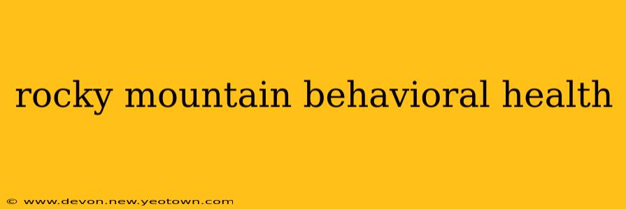 rocky mountain behavioral health