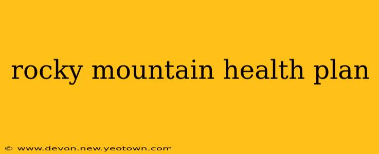 rocky mountain health plan