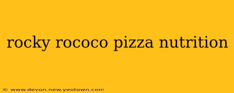 rocky rococo pizza nutrition
