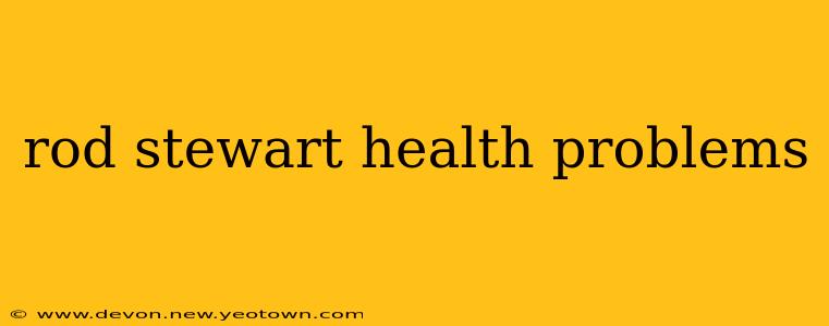 rod stewart health problems
