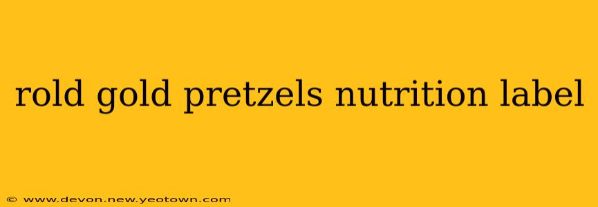 rold gold pretzels nutrition label