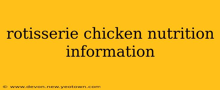 rotisserie chicken nutrition information