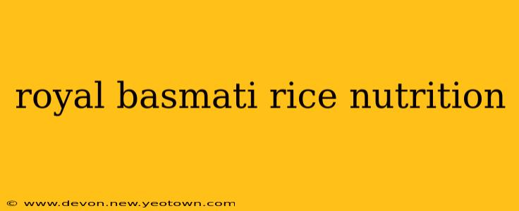 royal basmati rice nutrition