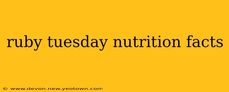 ruby tuesday nutrition facts