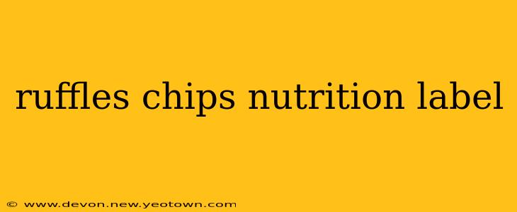 ruffles chips nutrition label
