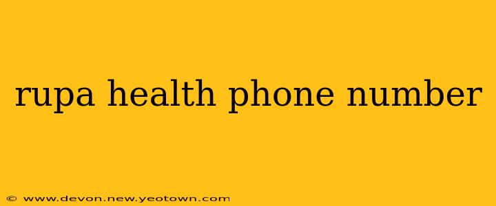 rupa health phone number