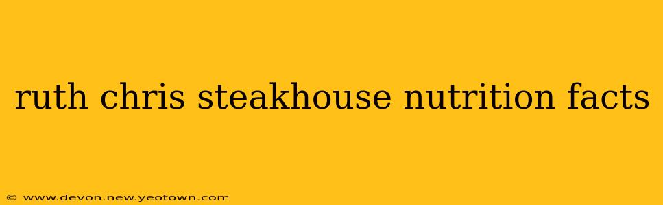 ruth chris steakhouse nutrition facts